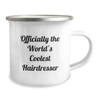 Funny Hairdresser Gifts from Friends for Graduation, Officially The World's Coolest Hairdresser Camping Mug, 12 oz Stainless Steel, Hand Wash Only