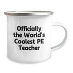 Funny PE Teacher Gifts for Men Friends from 'Officially The World's Coolest PE Teacher' Camping Mug for Christmas Unique