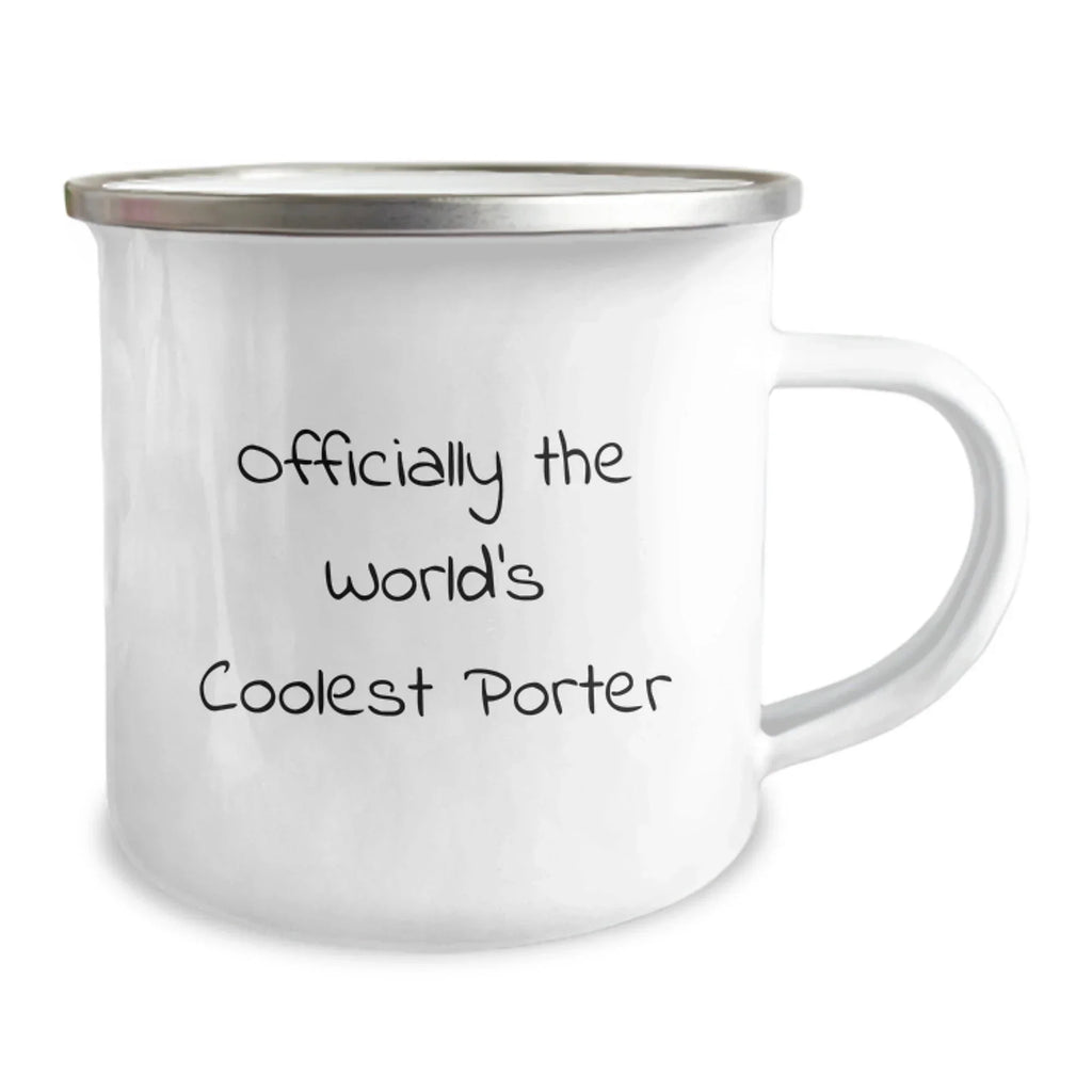 Funny Porter Gifts for Men, Officially The World's Coolest Porter, 12 oz Camping Mug, Graduation Unique Gifts from Friends, Family, Coworkers, Enamel Finish