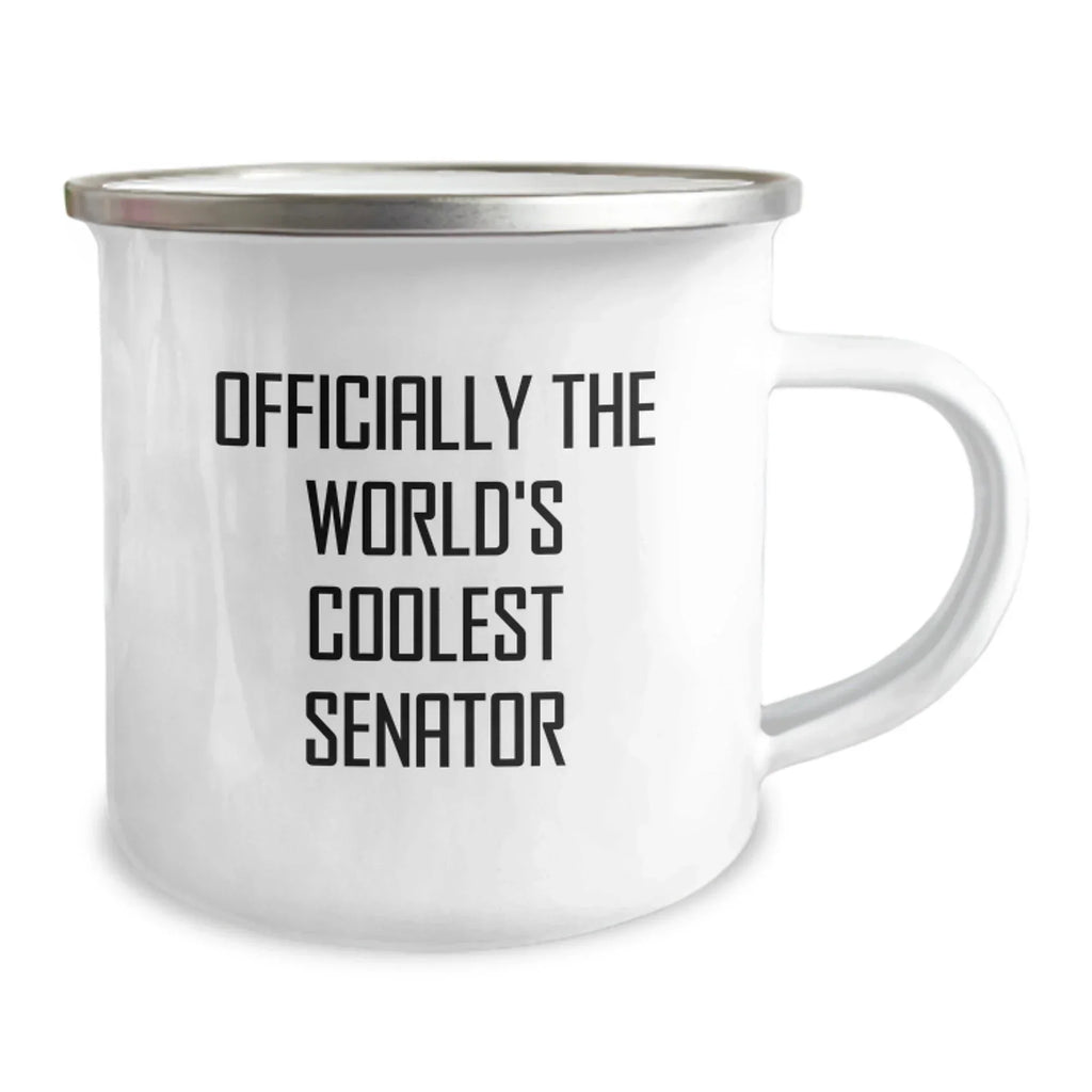 Funny Senator Gifts, Unique Camping Mug for World's Coolest Senator, Christmas Unique Gifts from Friends
