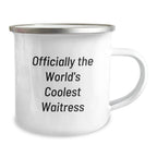 Funny Waitress Gifts from Friends - Officially The World's Coolest Waitress Stainless Steel Camping Mug for Her, Unique Christmas Unique Gifts for Her