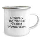 Funny Woodworker Gifts from Friends to Woodworkers, Camping Mug for Graduation, 'Officially The World's Coolest Woodworker' Quote