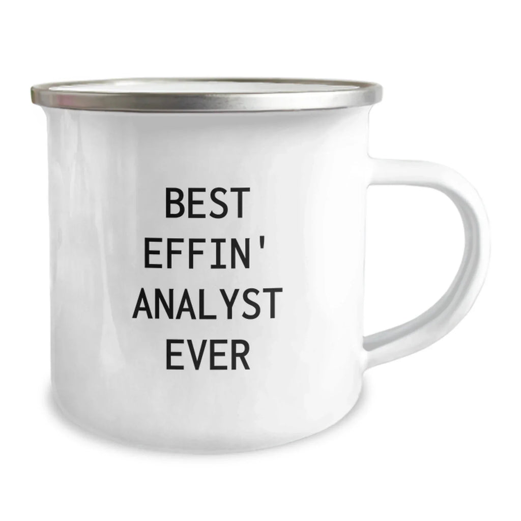 Funny Analyst Gifts from Friends, Best Effin' Analyst Ever Camping Mug for Christmas Unique Presents, 12 oz Stainless Steel Enamel Finish