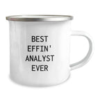 Funny Analyst Gifts from Friends, Best Effin' Analyst Ever Camping Mug for Christmas Unique Presents, 12 oz Stainless Steel Enamel Finish