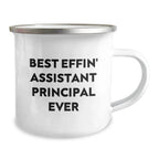 Funny Assistant Principal Gifts for Men - Best Effin' Assistant Principal Ever Camping Mug for Christmas Unique Gifts from Friends and Family