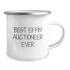 Auctioneer Gifts for Men Friends - Funny 'Best Effin' Auctioneer Ever' Camping Mug Stainless Steel Enamel Finish 12 oz Unique Christmas Unique Gifts from Friends