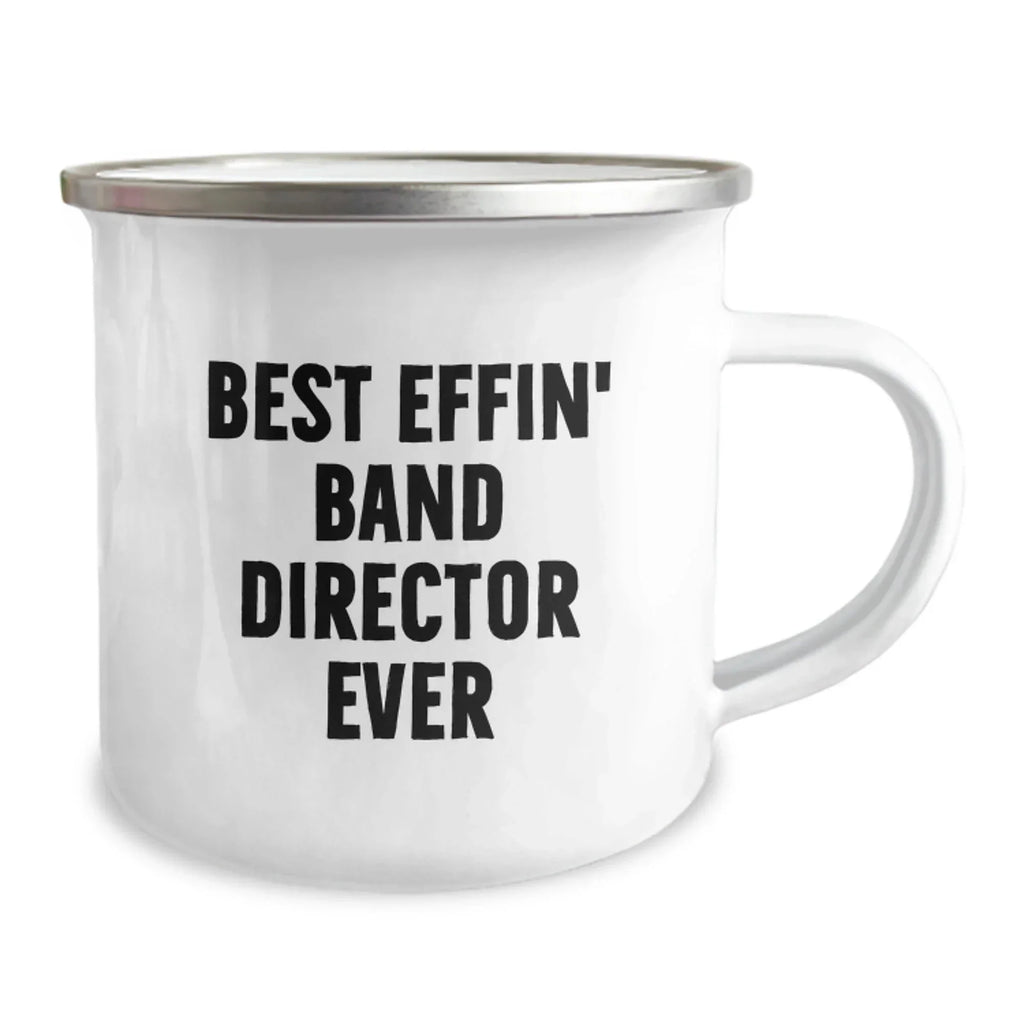 Funny Gifts from Family to Best Effin' Band Director Ever Camping Mug