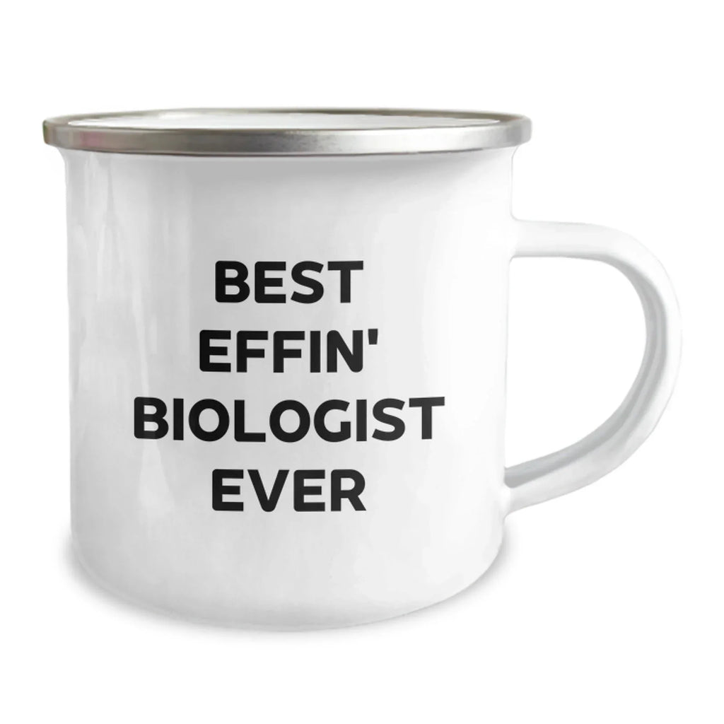 Funny Biologist Gifts from Men to Friends - Best Effin' Biologist Ever Camping Mug for Christmas Unique Gifts