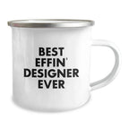 Funny Designer Gifts from Men, Gifts for Best Effin' Designer Ever Graduation, 12 Oz Stainless Steel Camping Mug