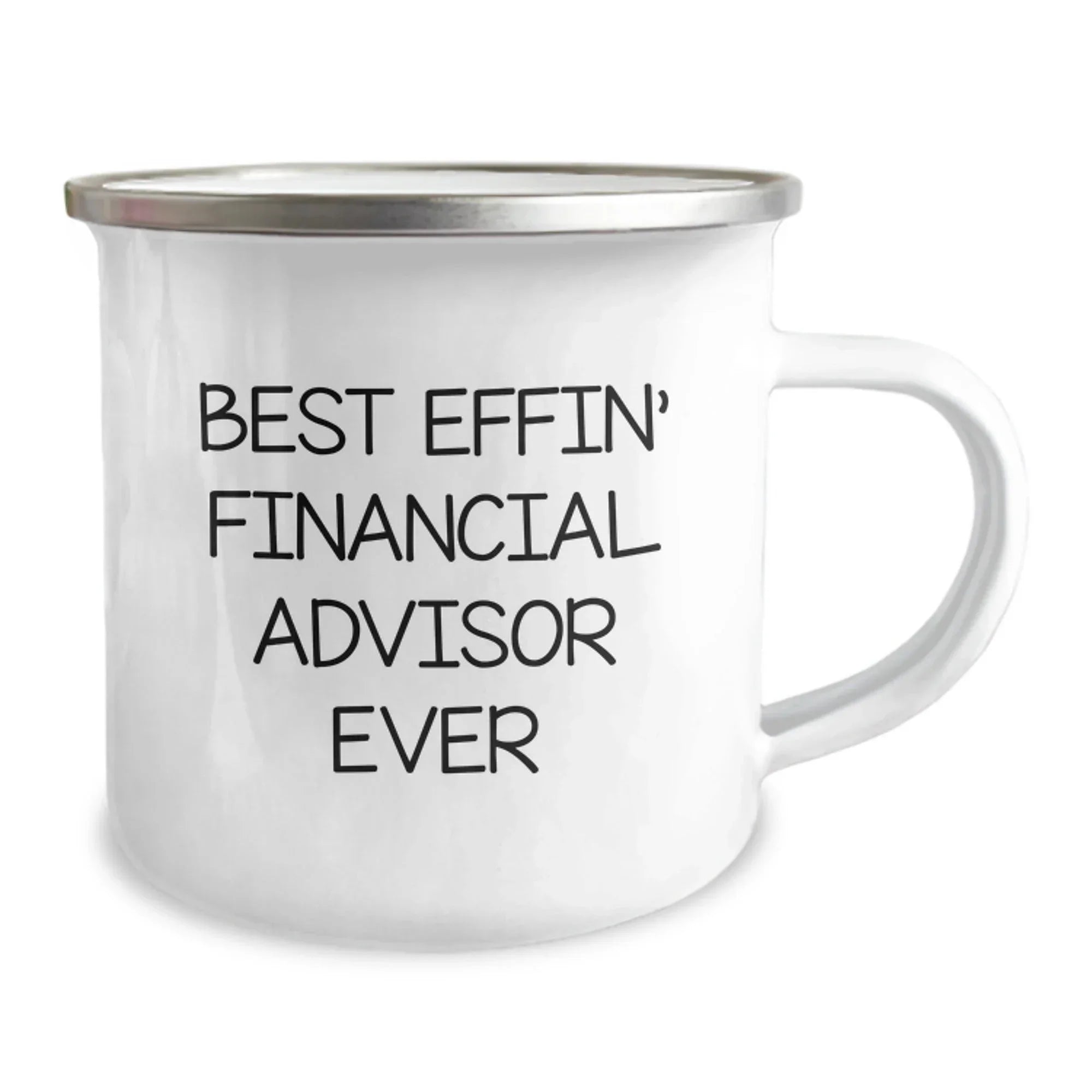 Funny Financial Advisor Gifts from Men, Unique Camping Mug for Graduation, 'Best Effin' Financial Advisor Ever'
