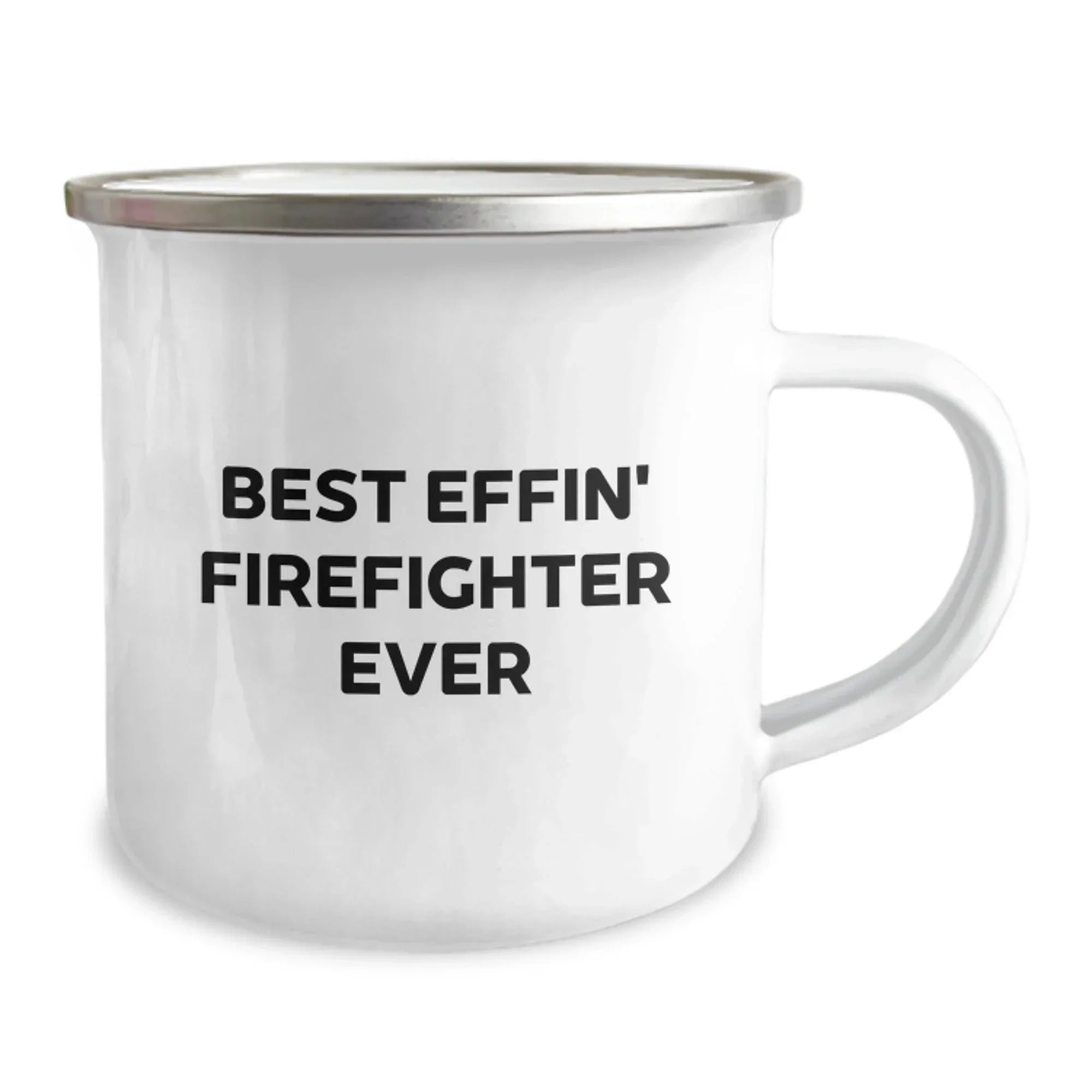 Funny Firefighter Christmas Unique Gifts for Men - Best 'Effin' Firefighter Ever Stainless Steel Camping Mug, Gifts from Friends and Family