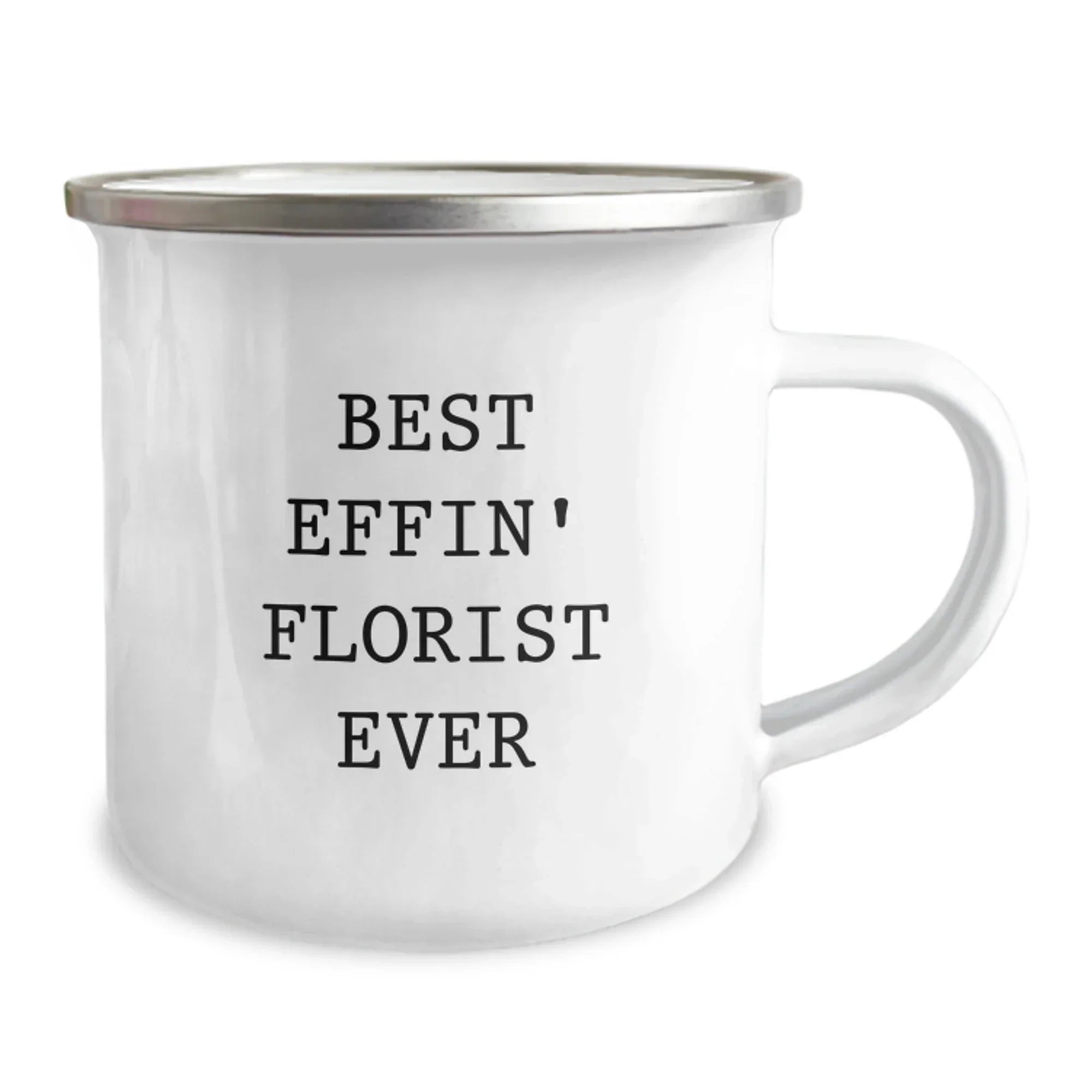 Funny Florist Camping Mug Gifts for Friends from Florist, Great Christmas Unique Gifts, Best Effin' Florist Ever Quote