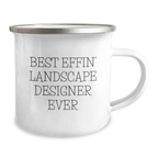 Funny Gifts from Men to Landscape Designer Friends - Best Effin' Landscape Designer Ever Camping Mug for Graduation Unique Gifts - Image 2