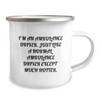 Ambulance Driver Gifts from Men - Funny Quote Mother's Day Unique Gifts for Ambulance Driver Friends Camping Mug - Image 2
