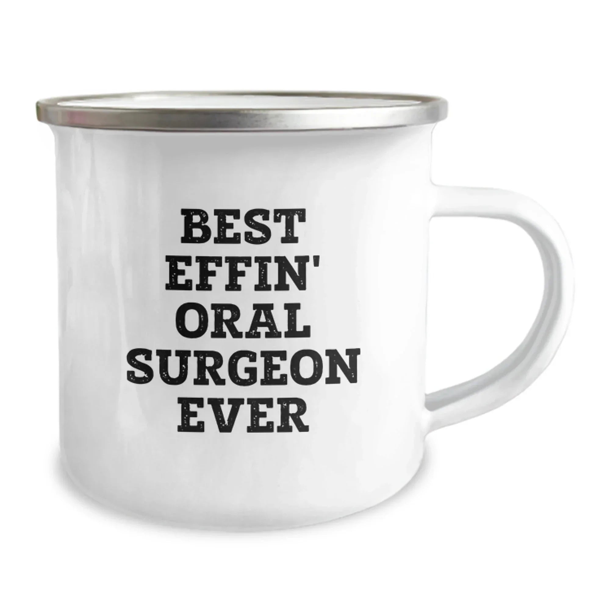 Funny Gifts from Friends for Oral Surgeon, Best Effin' Camping Mug Ever Christmas Unique Gifts, Stainless Steel with Enamel Finish