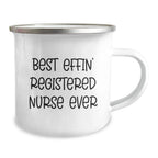 Funny Gifts for Registered Nurses, Best Effin' Registered Nurse Ever Camping Mug for Men, Women, Coworkers, Family, Christmas Unique Presents