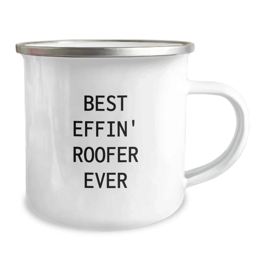 Funny Roofer Christmas Unique Gifts from Friends to Men - Best Effin' Roofer Ever Camping Mug