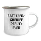 Funny Sheriff Deputy Gifts for Men - Best Effin' Ever Camping Mug, Unique Christmas Unique Gifts from Friends