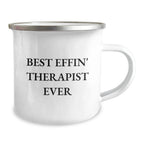 Funny Therapist Gifts from Friends Christmas Unique Mugs - Best Effin' Therapist Ever Quote, 12 oz Stainless Steel Camping Mug