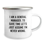Funny General Manager Gifts for Men - 'I'm Never Wrong' Camping Mug, Christmas Unique Presents from Friends