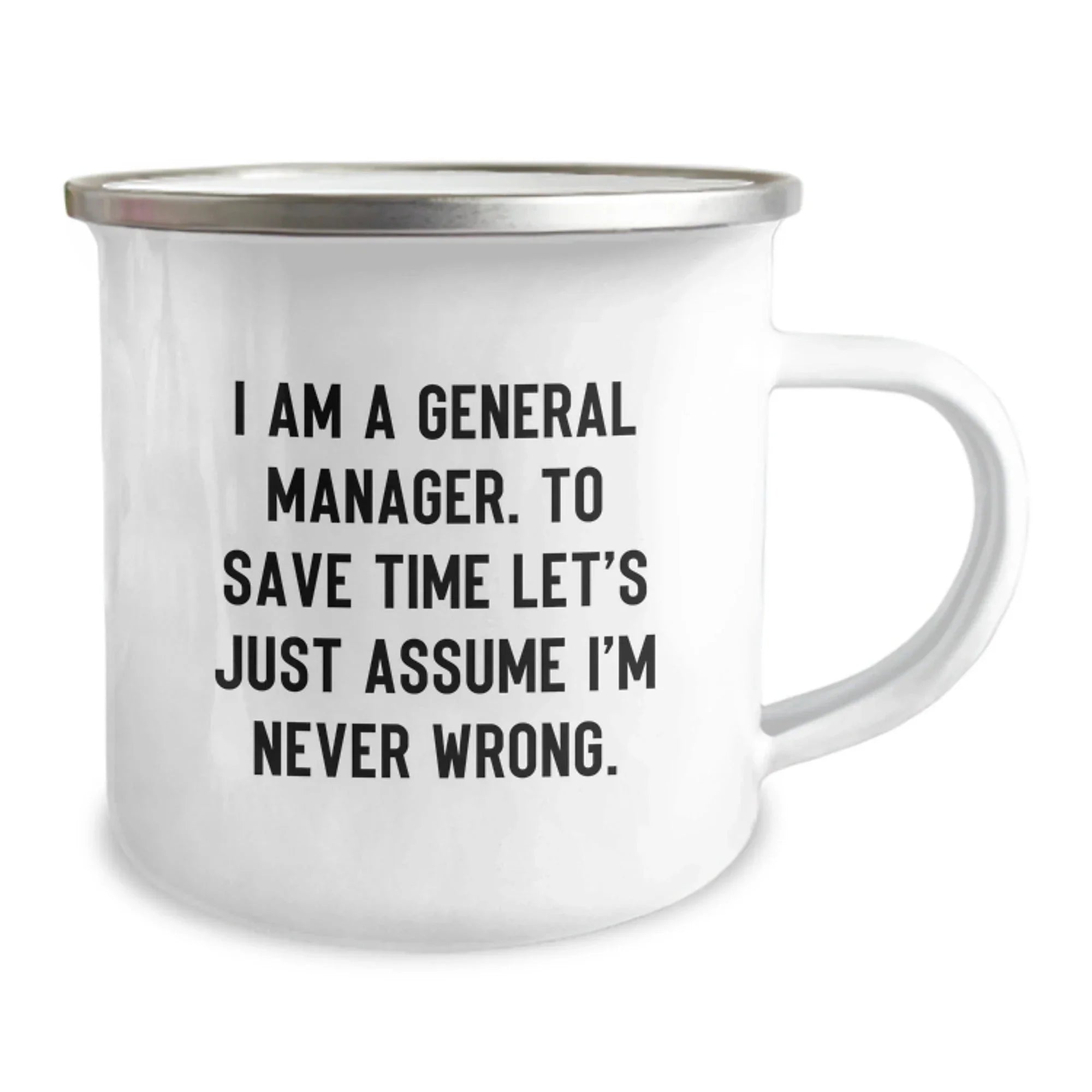 Funny General Manager Gifts for Men - 'I'm Never Wrong' Camping Mug, Christmas Unique Presents from Friends