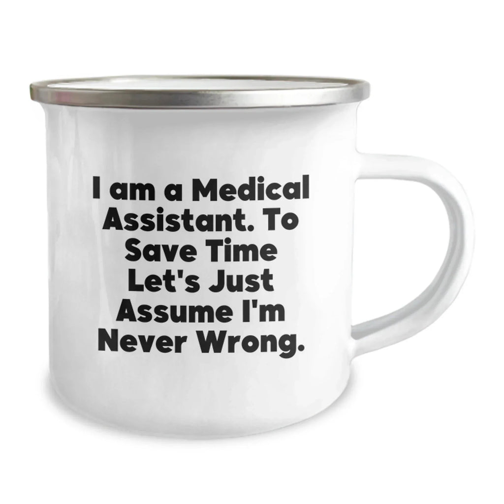 Medical Assistant Gifts from Friends, Gifts for Medical Assistant - Funny Quote Camping Mug, Graduation Unique Gifts