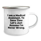 Medical Assistant Gifts from Friends, Gifts for Medical Assistant - Funny Quote Camping Mug, Graduation Unique Gifts