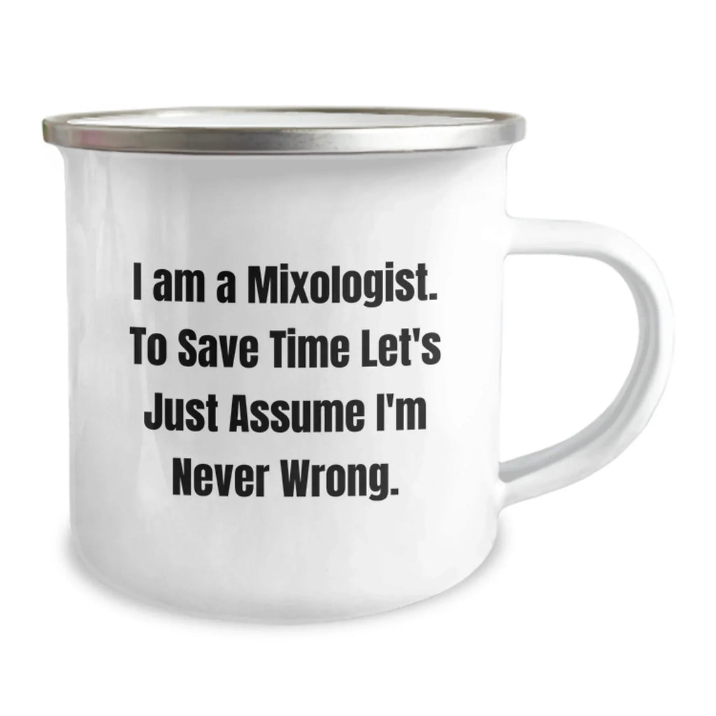 Mixologist Gifts from Friends, Gifts for Mixologists, Funny Camping Mug, Graduation Unique Gifts, I Am a Mixologist