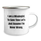 Mixologist Gifts from Friends, Gifts for Mixologists, Funny Camping Mug, Graduation Unique Gifts, I Am a Mixologist