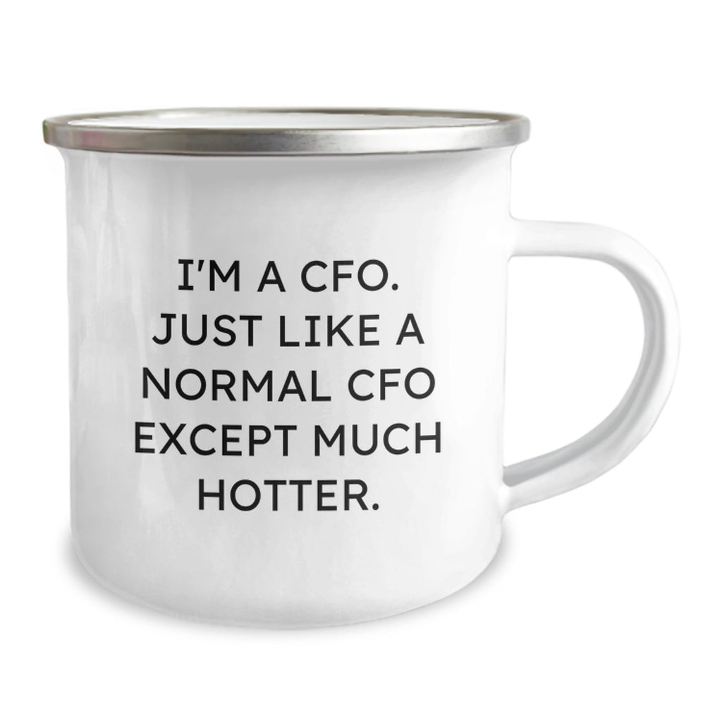Cfo Gift for Him - Witty Keepsake Camping Mug - I'm A Cfo, Just Like - Image 2