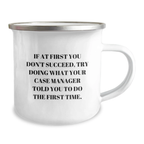 Funny Case Manager Gifts from Friends - 'If At First You Don't Succeed' Camping Mug for Graduation, Case Manager Appreciation, Gifts for Case Managers