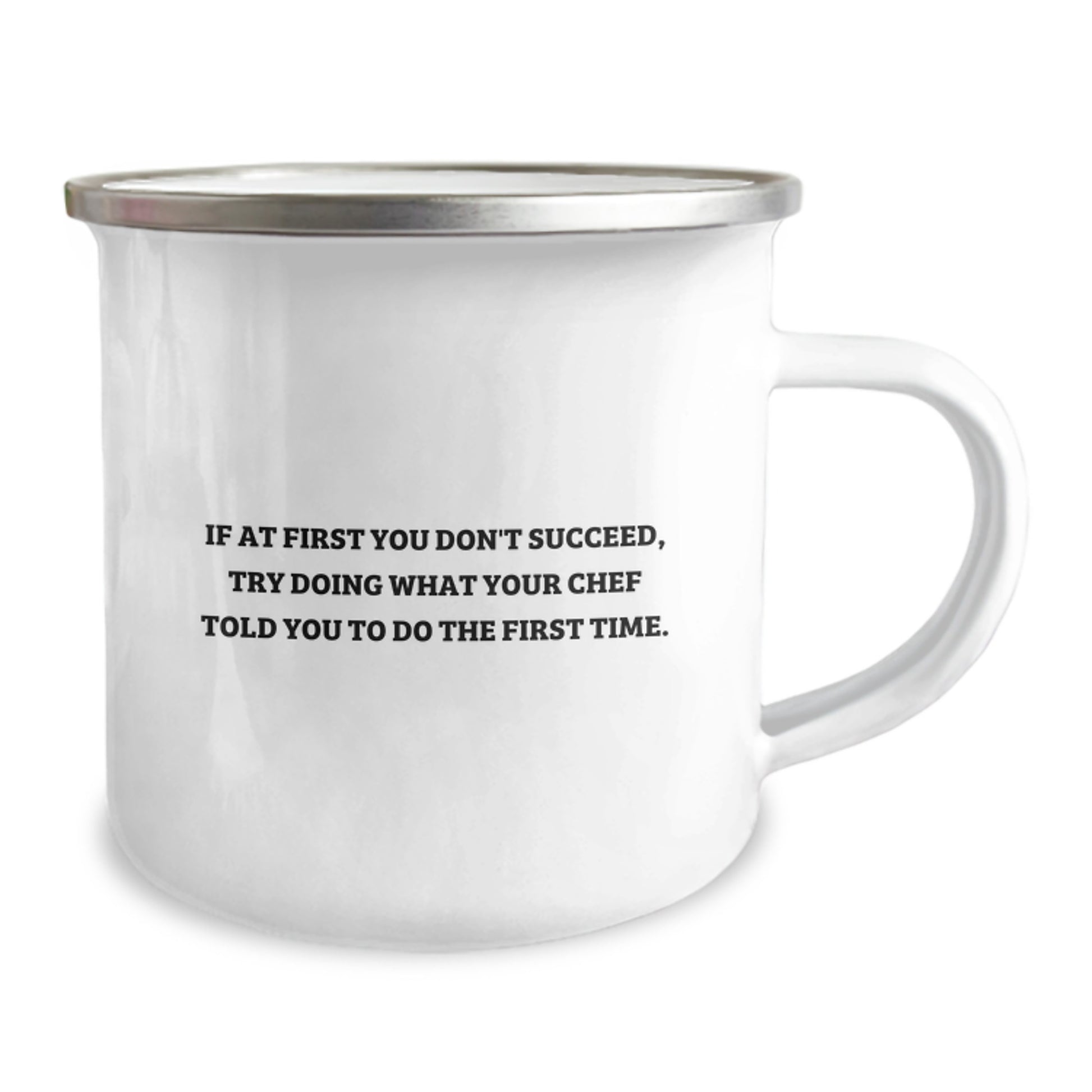 Funny Chef Gifts from Friends for Graduation, If At First You Don't Succeed, Try Doing What Your Chef Told You To Do The First Time., Camping Mug for Men, Women, Coworkers, Family, and Friends - Image 2