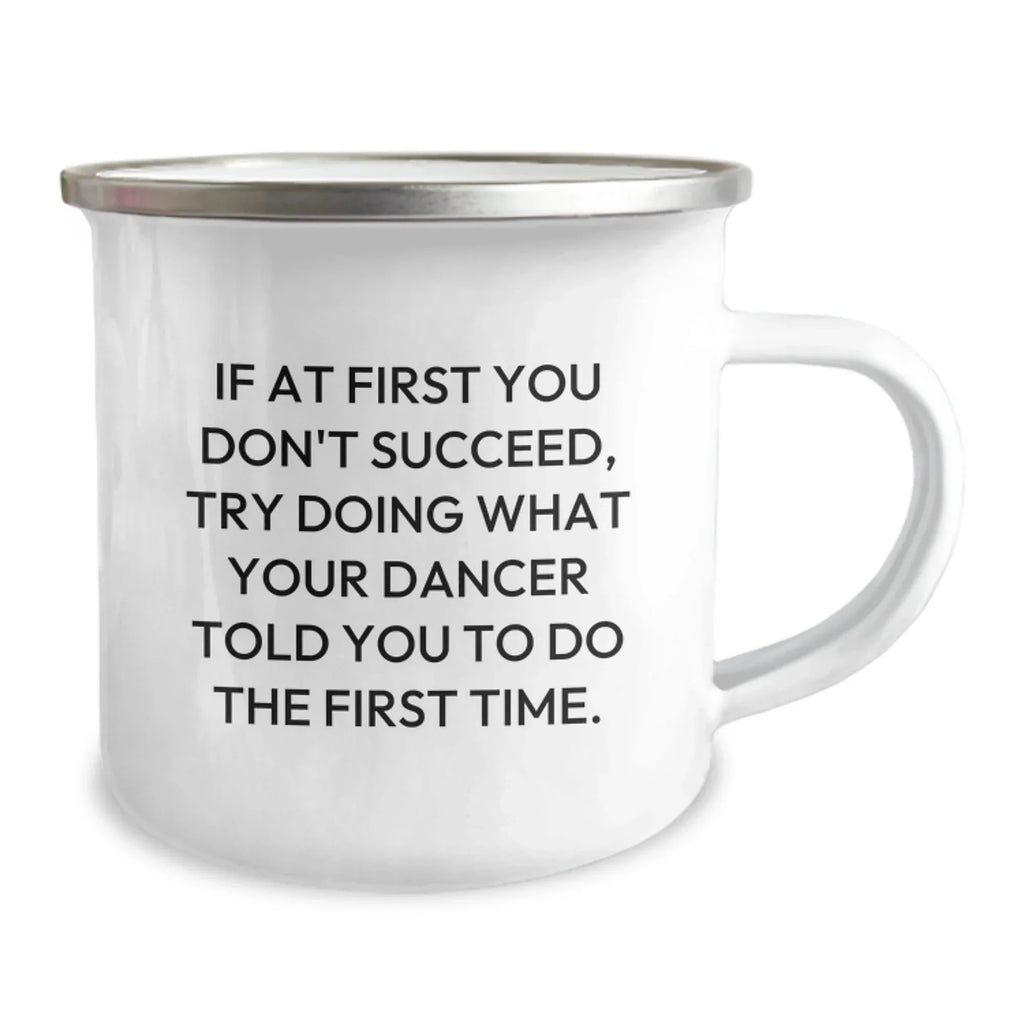 Funny Dancer Quotes Gifts from Family for Christmas Unique Camping Mug Stainless Steel