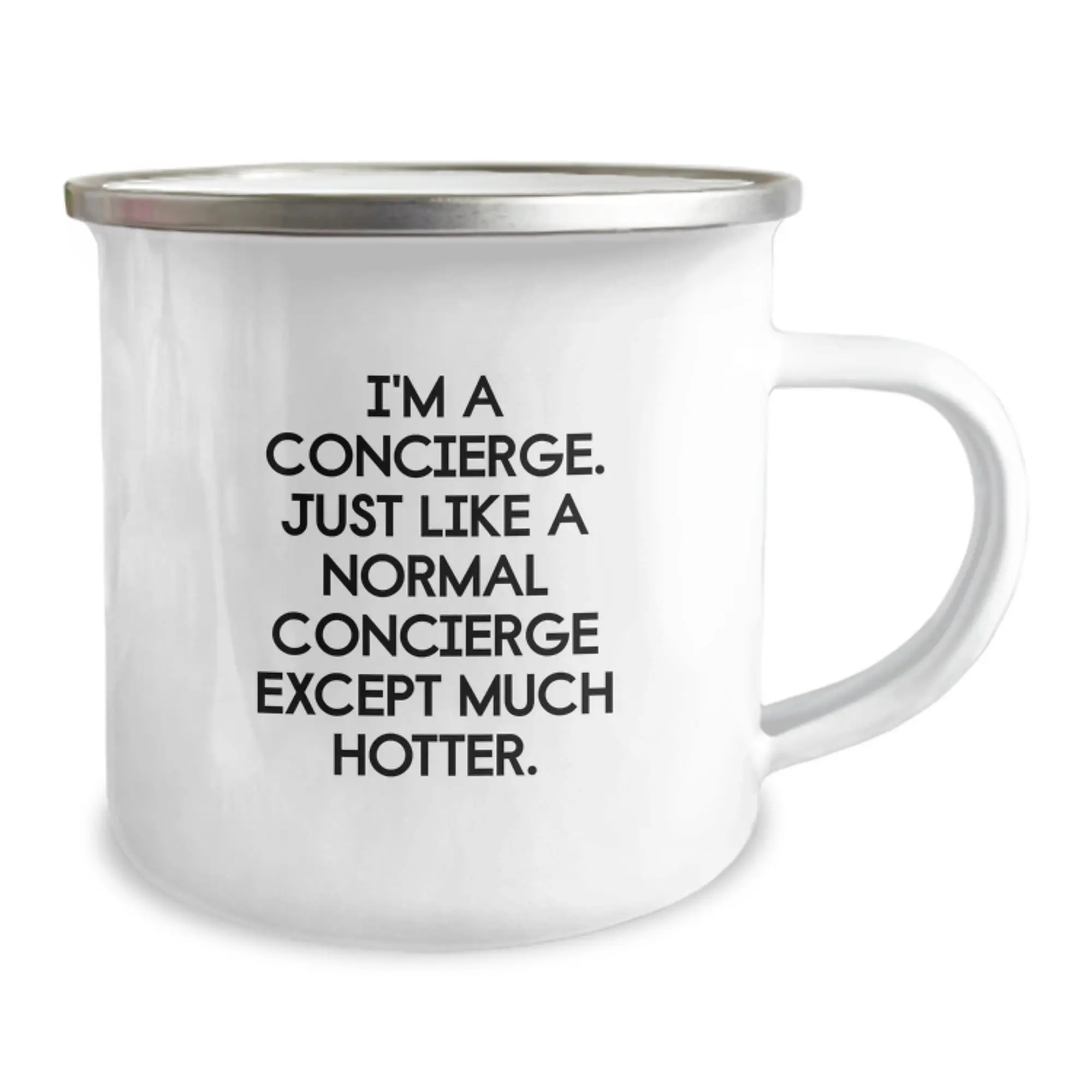 Funny Graduation Gifts from Concierge Friends for Men Women Coworkers Family - 'I'm A Concierge. Just Like A Normal Concierge Except Much Hotter.' Camping Mug - Image 2