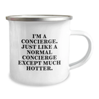 Funny Concierge Gifts for Men from Friends, Unique Camping Mug for Graduation, I'm a Concierge Just Like a Normal Concierge Except Much Hotter. - Image 2