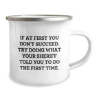 Funny Sheriff Gifts for Men - Camping Mug with Inspirational Sheriff Quote - Gifts from Friends for Christmas Unique Sheriff Mugs