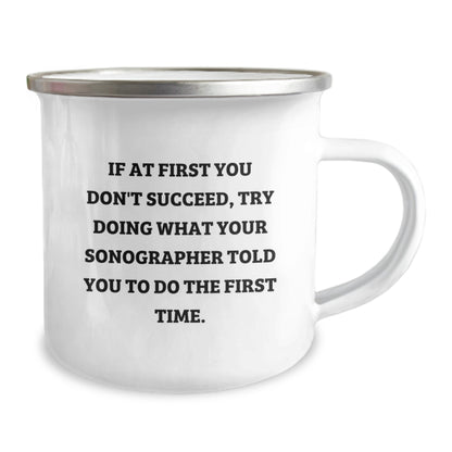 Sonographer Humor Gifts from Friends for Graduation Unique Gifts, Funny Camping Mug with Quote, 12 oz Stainless Steel Enamel Finish - Image 2