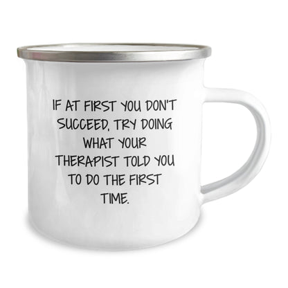 Therapist Gifts from Friends, Funny Quotes on Camping Mug, Gift for a Therapist's Graduation, Try Doing What Your Therapist Told You To Do First Time - 12 oz Stainless Steel - Image 2