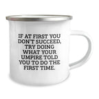 Funny Umpire Graduation Gifts from Friends, Coworkers, or Family - 12 oz Camping Mug with Inspirational Quote