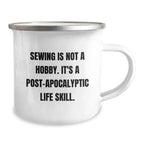 Sewing Enthusiasts Gifts for Men from Friends - Camping Mug with Funny Quote, 12 oz Stainless Steel, Hand Wash Recommended