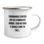 Embroidery Camping Mug Gifts from Friends and Family to Embroidery Lovers with Quirky Funny Quote for Christmas Unique Gifts