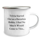 Trivia Gifts for Men, Funny Trivia Started Out As A Harmless Hobby Gifts from Friends, 12 oz Stainless Steel Camping Mug for Trivia Enthusiasts, Graduation Unique Gifts