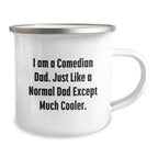 Funny Comedian Dad Gifts from Men, Comedian Unique Graduation Gifts for Friends, Comedian Camping Mug, 'I Am A Comedian Dad' Quote