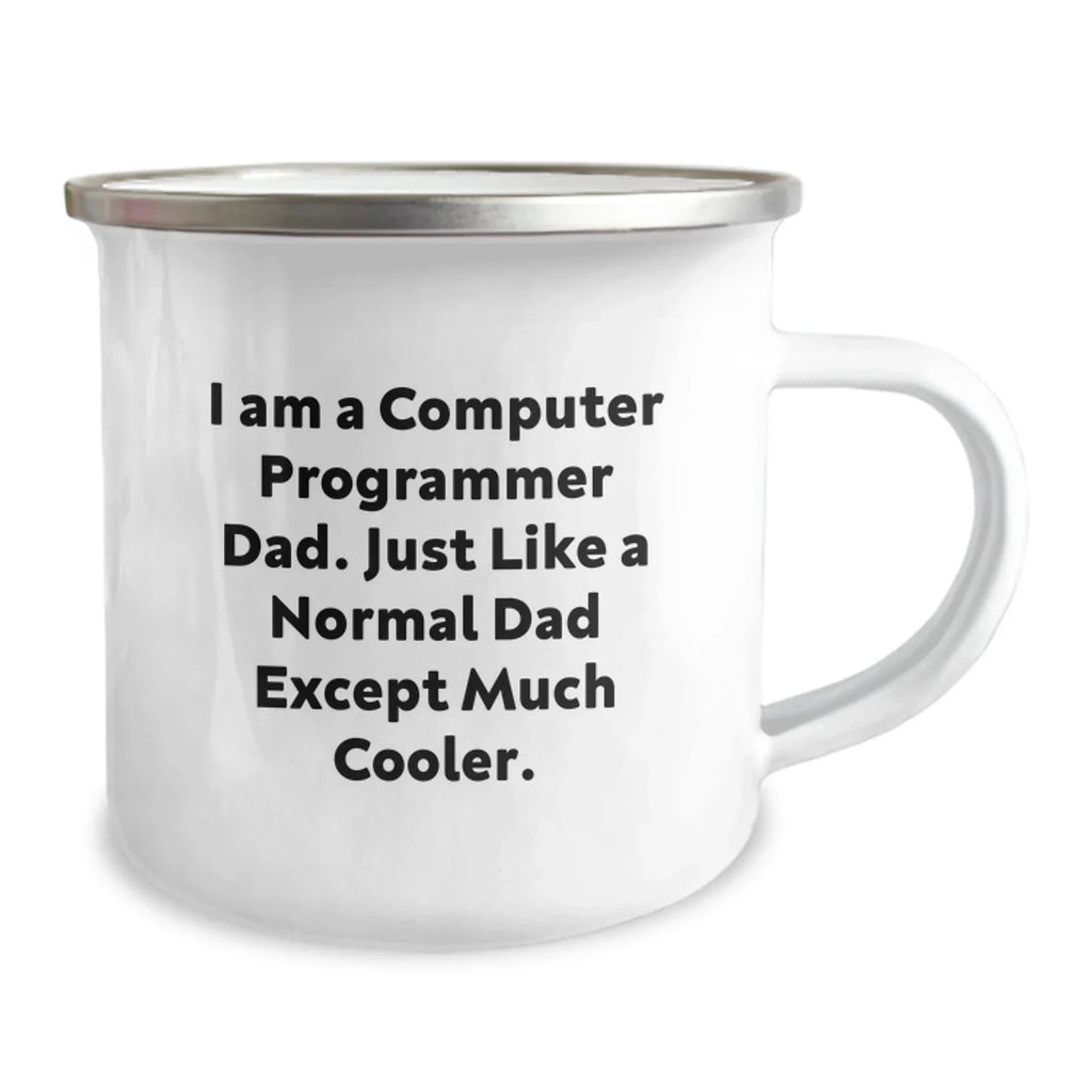 Funny Computer Programmer Gifts for Dad - Camping Mug, I Am A Computer Programmer Dad, Perfect Christmas Unique Gifts from Men