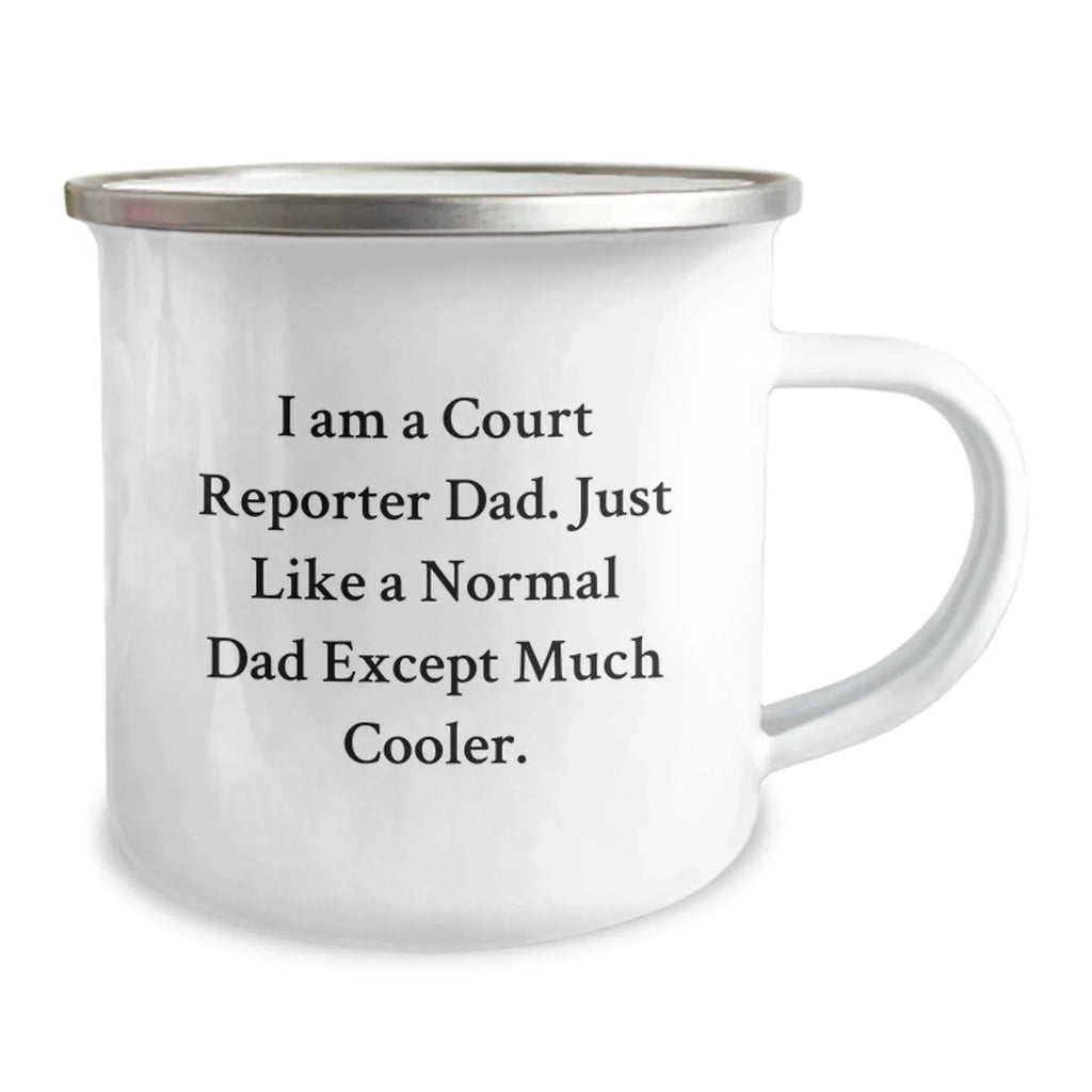 Funny Court Reporter Gifts from Dad to Son, Unique Camping Mug for Court Reporter Dads, 'I Am A Court Reporter Dad'