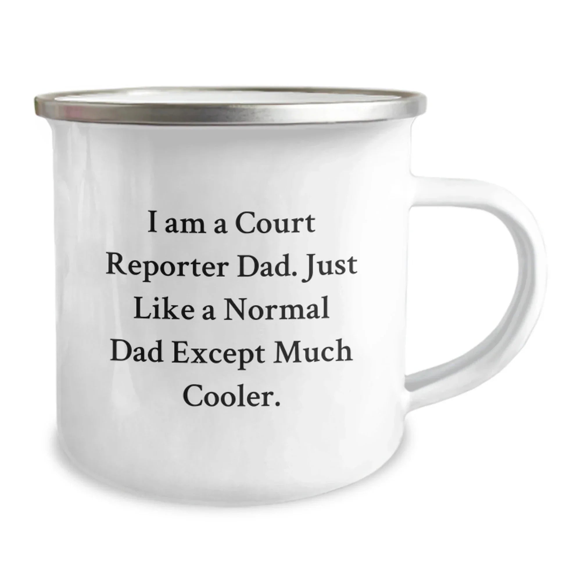 Funny Court Reporter Gifts from Dad to Son, Unique Camping Mug for Court Reporter Dads, 'I Am A Court Reporter Dad'