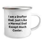 Drafter Dad Gifts for Him, Funny Camping Mugs, 'I Am A Drafter Dad' Unique Graduation Gifts from Men to Sons, 12 oz Stainless Steel with Enamel Finish