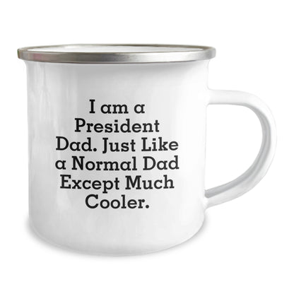 Funny President Dad Camping Mug Gifts for Men Friends Family, Unique Christmas Unique Gifts from Men to President, I Am A President Dad Camping Mug, Perfect for Camping Lovers - Image 2