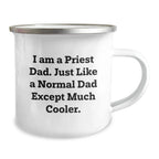 Funny Priest Gifts from Dad to Priest - 'I Am A Priest Dad' Camping Mug for Men, Unique Christmas Unique Gifts for Him, Funny Dad Jokes