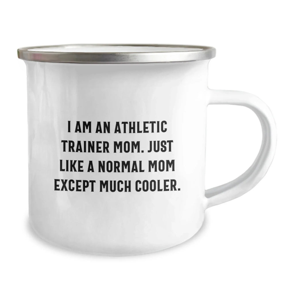 Unique Gifts for Athletic Trainer Friends and Family - 'I Am An Athletic Trainer Mom' Camping Mug - Perfect for Christmas